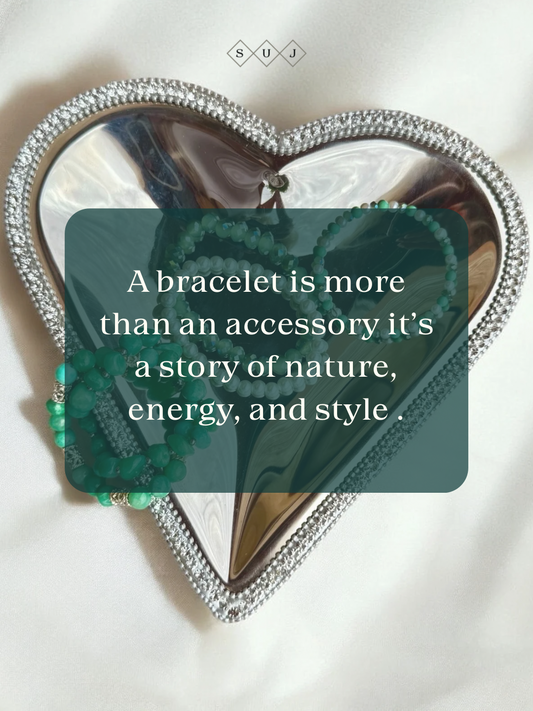 A Bracelet Is More Than an Accessory: It’s a Story of Nature, Energy, and Style